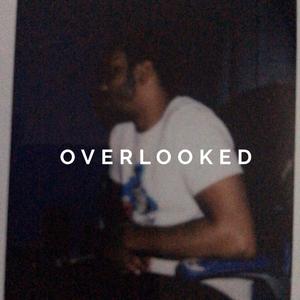 Overlooked (Explicit)