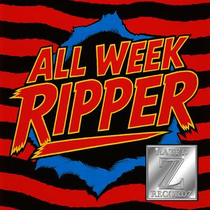 All Week Ripper (Explicit)