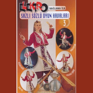 Elektro Bağlama İle Sazlı Sözlü Oyun Havaları, Vol. 3