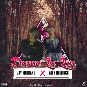 Dame la Luz(feat. Alex Hollings) (Explicit)