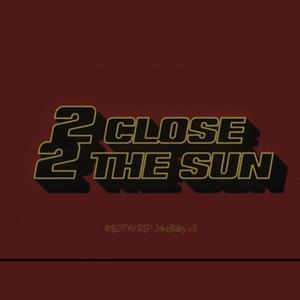 2close2thesun