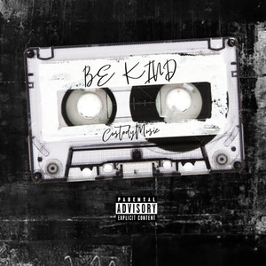 Be Kind (Explicit)