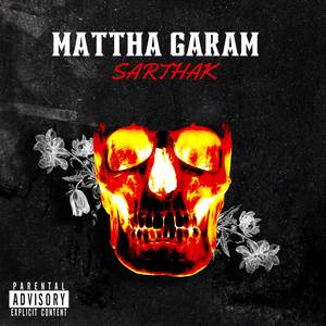 MATTHA GARAM (Explicit)