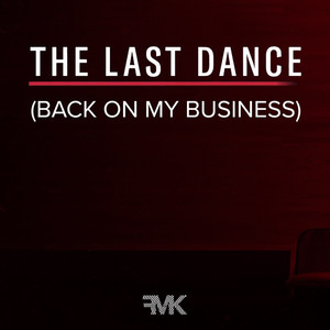 The last dance (Back on my business) (Remix)