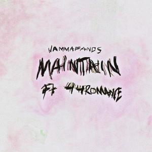 Maintain(feat. 44Romance)