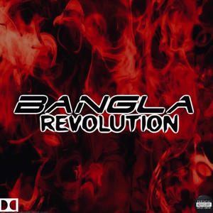 BANGLA REVOLUTION 2024 (Explicit)