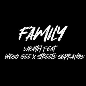 Family (feat. Streets Soprano & Weso Gee) (Explicit)