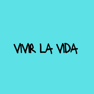 Vivir La Vida (Explicit)