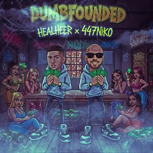 Dumbfounded (feat. 447Niko)