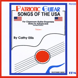 Patriotic Guitar: Songs of the USA, Vol. 1 (For Classroom Guitar Ensemble) [Easy to Advanced]