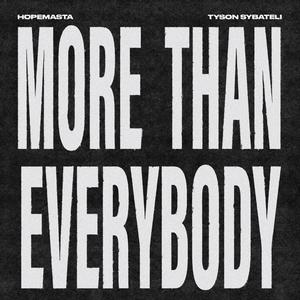 More Than Everybody (feat. Tyson Sybateli) (Explicit)