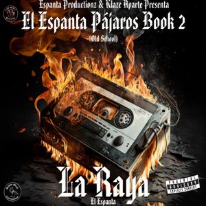 El Espanta Pajaros Book 2 (Old School) [Explicit]