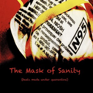 the mask of sanity (beatz made under quarantine)