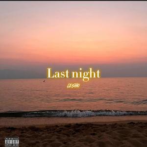 Last night (Explicit)