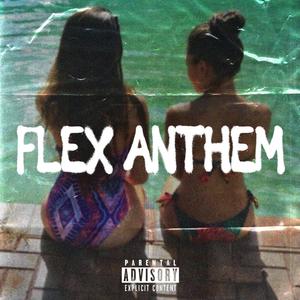 Flex Anthem (Explicit)