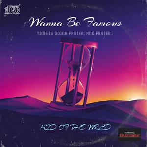 Wanna Be Famous (FTP) [Explicit]