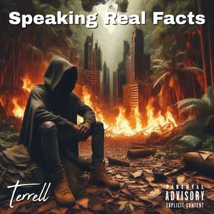 Speaking Real Facts (feat. Terrell) (Explicit)