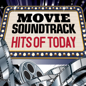 Movie Soundtrack Hits of Today