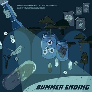 Bummer Ending (Original Motion Picture Soundtrack of (Outer Eye) Short Film)