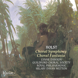 Holst: Choral Symphony, Op. 41 - II. Song and Bacchanal. b. Chorus