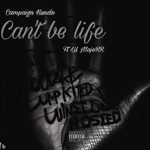 Cant Be Life (feat. Lil MajoRR)