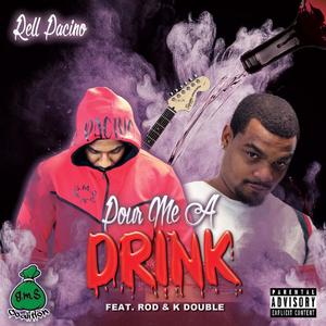 Pour Me Drink (Explicit)