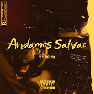 Andamos Salvao' (Explicit)