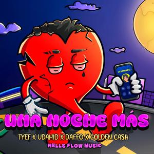 UNA NOCHE MÀS (feat. Tyef, Udahid & Daffo) (Udahid Remix)