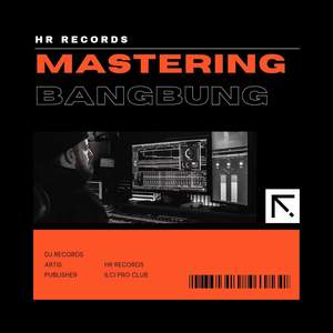 Mastering Bangbung Musik (Rimex) [Explicit]