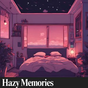 Hazy Memories: Lofi Music