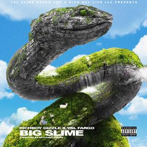 BIG SLIME (Explicit)