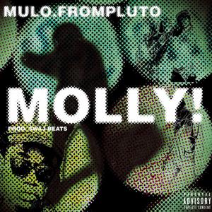 MOLLY! (feat. MULO.FROMPLUTO) [Explicit]