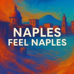 Naples feel Naples