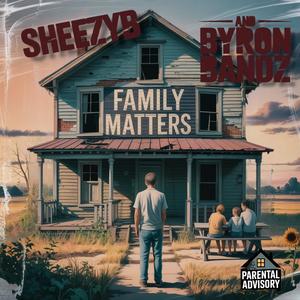 Family Matters (feat. Byron Bandz) (Explicit)