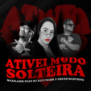 Ativei Modo Solteira (Explicit)