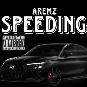 speeding (Explicit)