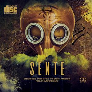 SENTE (feat. Rafik Addi, Official Icon, Vyb Daddy & Baver Di Truth)