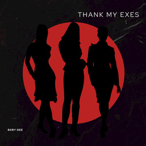 Thank My Exes (Explicit)