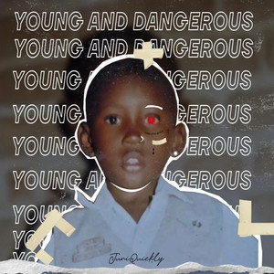 Young And Dangerous