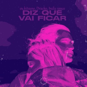 Diz Que Vai Ficar