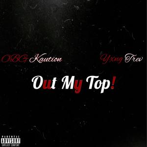 Out My Top! (Explicit)