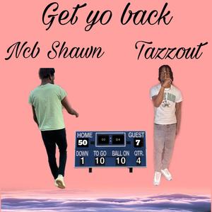 Get Yo Back (feat. Tazzout) [Explicit]