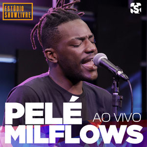 Pelé Milflows no Estúdio Showlivre (Ao Vivo)