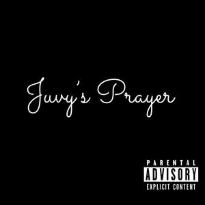 Juvy's Prayer (Explicit)