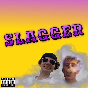 Slagger (Explicit)