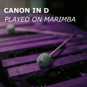 Canon in D (played on Marimba)