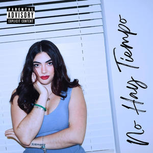 No Hay Tiempo (Explicit)