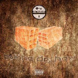 Bolinha de Haxi (Explicit)