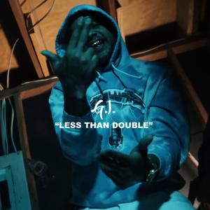 Less Than Double (Explicit)