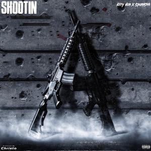 Shootin (feat. Killy Don & Spanishh) [Explicit]